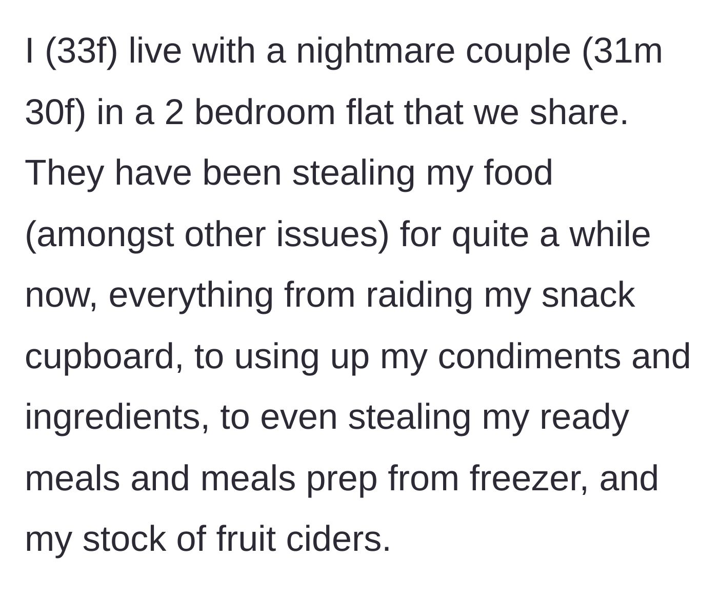 Story part 1 - Introduction to the 33-year-old woman and her food-stealing roommate couple.