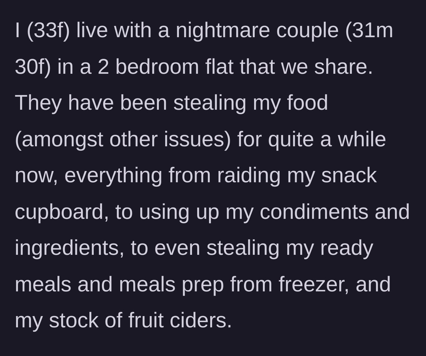 Story part 1 - Introduction to the 33-year-old woman and her food-stealing roommate couple.
