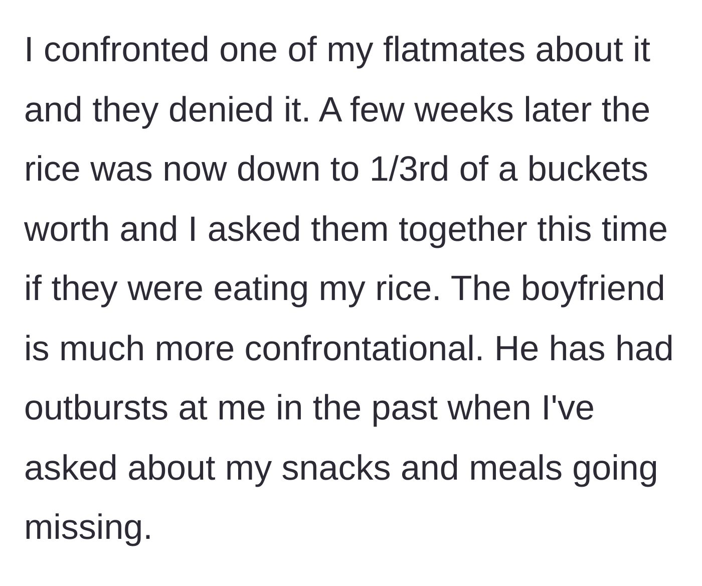 Story part 3 - Confronting the flatmate about the missing rice, followed by a double confrontation when it empties more.