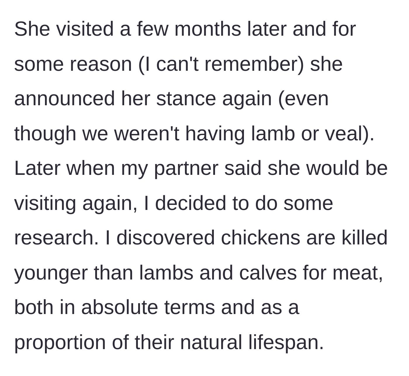 Story part 2 - The woman visits again and repeats her stance on not eating babies, prompting the main character to research the slaughter age of chickens.