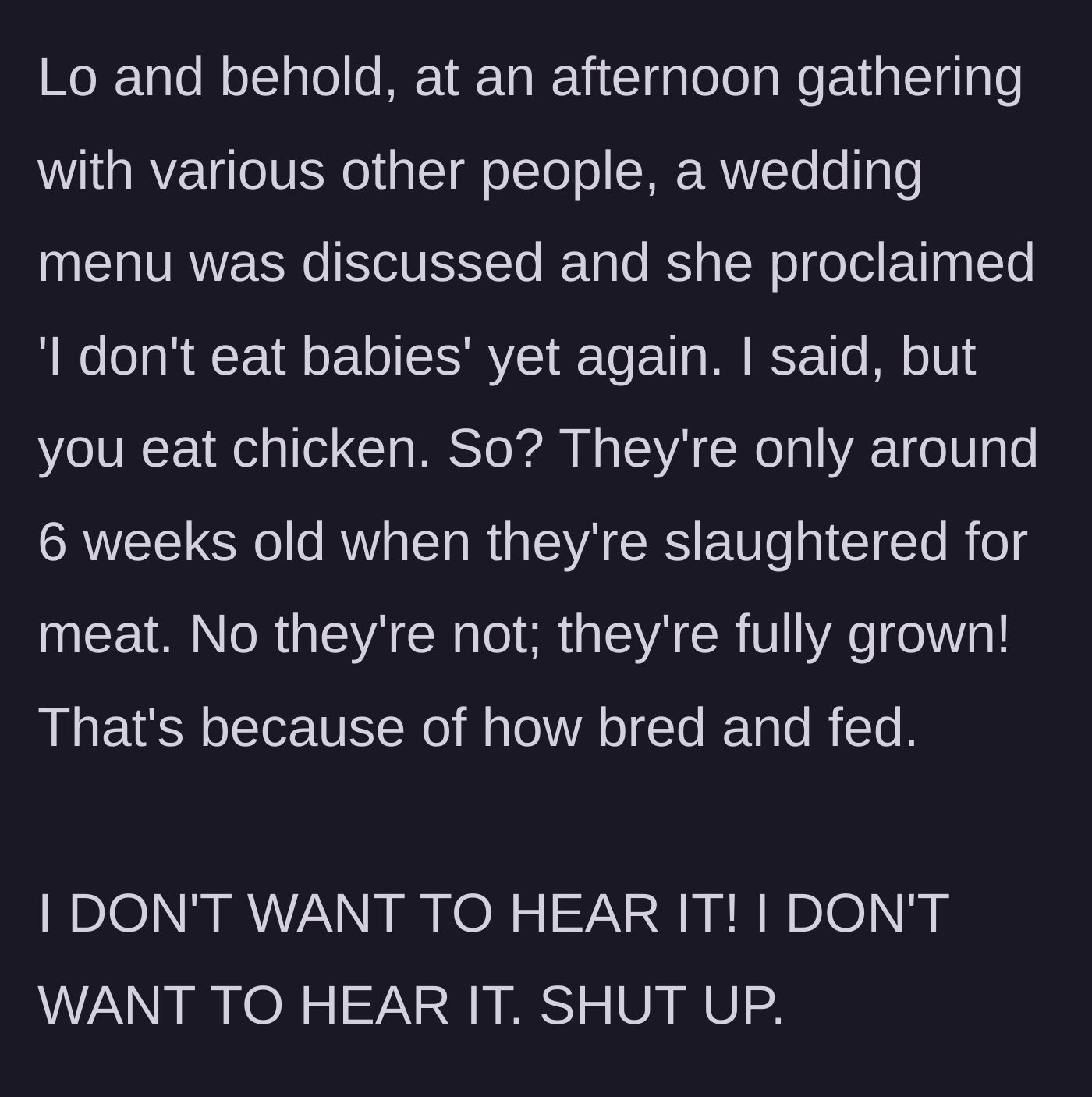 Story part 3 - A wedding gathering where the woman brings up her stance again, leading the main character to confront her with chicken facts and causing her to yell in denial.