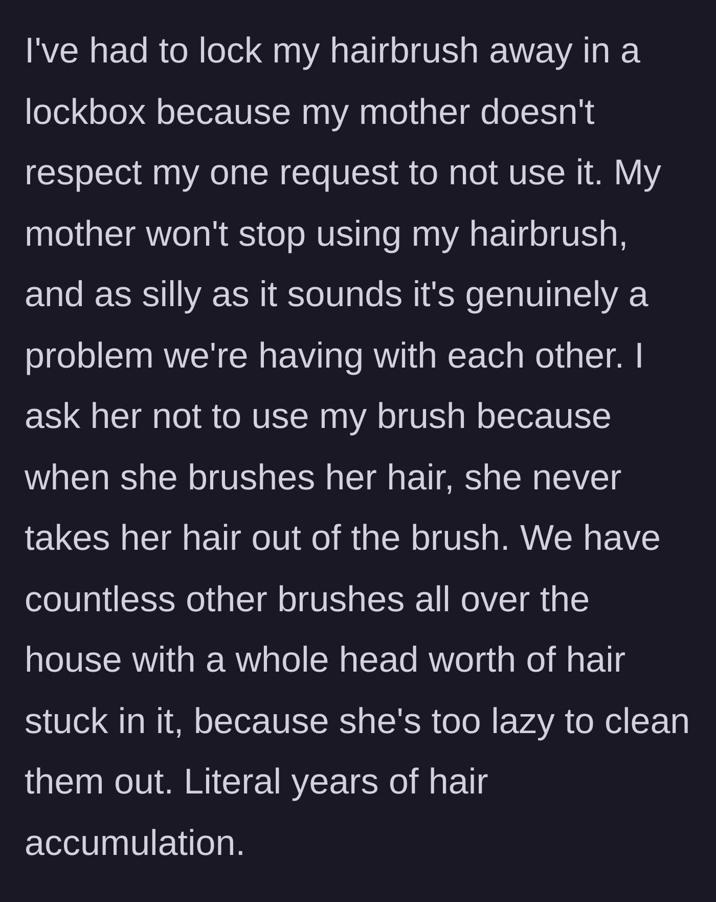 Story part 1 - A bathroom counter covered in multiple hairbrushes, all heavily tangled with huge clumps of loose hair.
