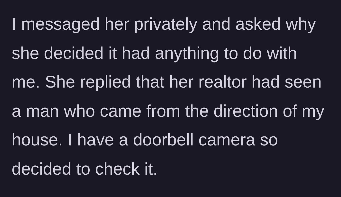 Story part 5 - The main character privately confronts the neighbor, who claims a muddy man walked from their property's direction.