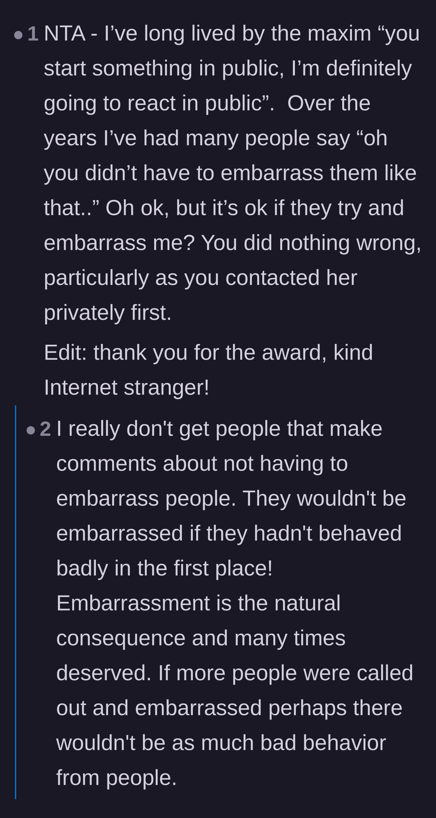 Comment thread 1 - A discussion on how making public accusations justifies a public defense, and how embarrassment is a natural consequence of bad behavior.