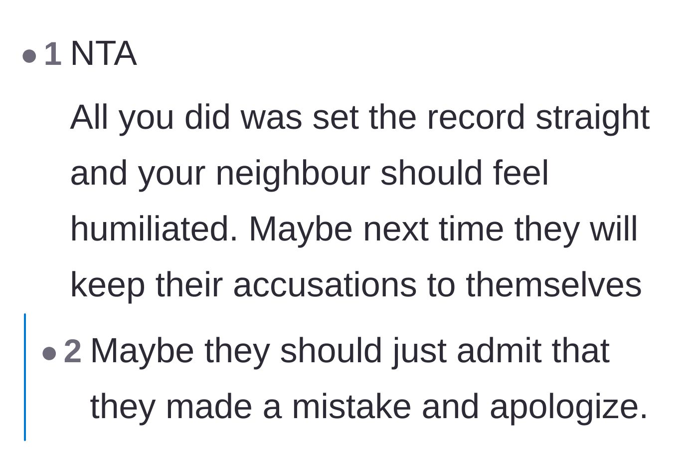 Comment thread 2 - Readers agreeing that the neighbor's humiliation was entirely self-inflicted and that setting the record straight was necessary.