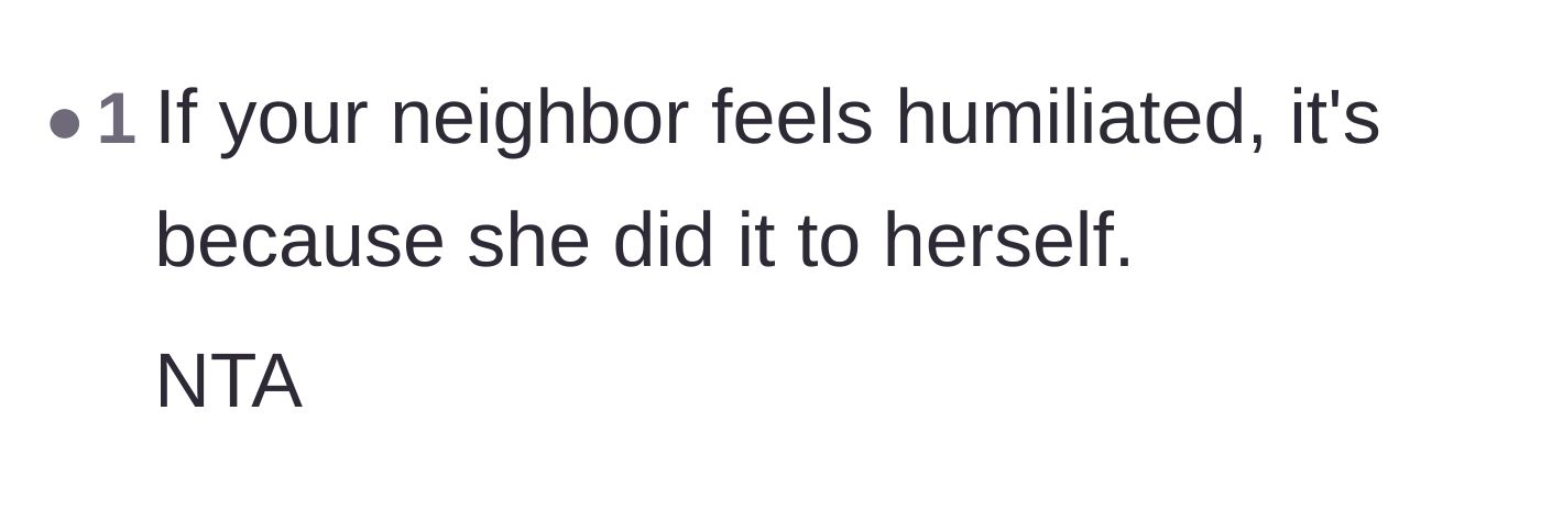 Comment thread 3 - A brief comment stating that if the neighbor feels humiliated, she did it to herself.