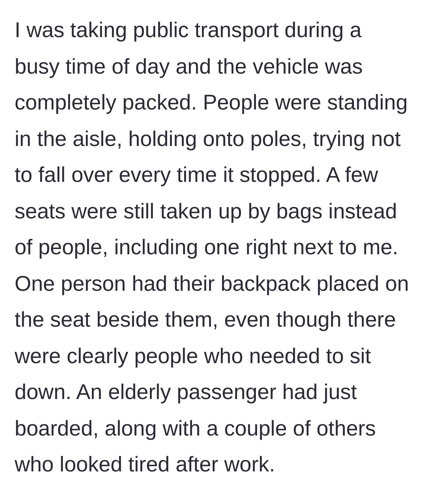 Story part 1 - A packed public transit vehicle with an elderly passenger standing while a backpack takes up a seat.