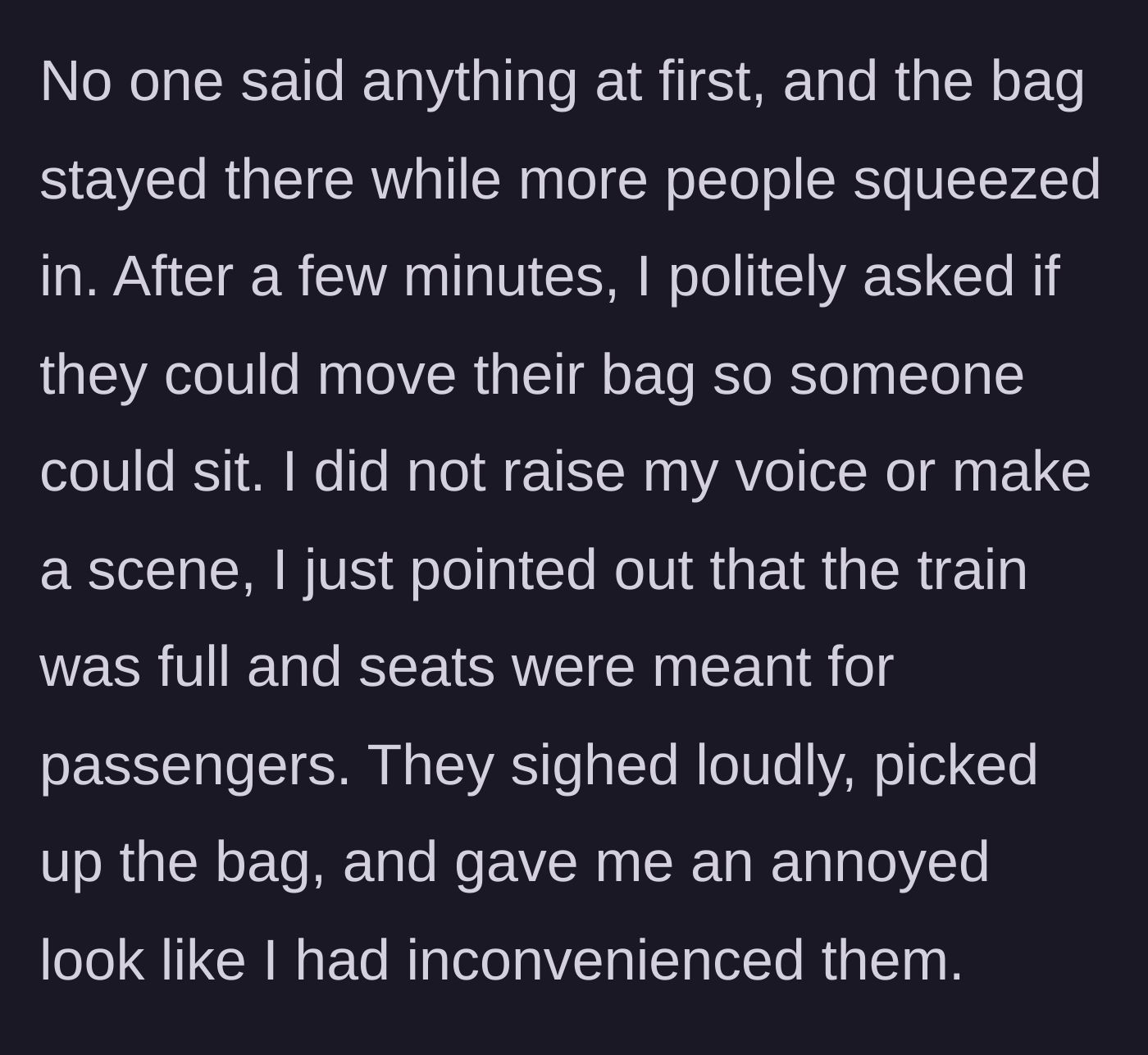 Story part 2 - The narrator politely asking the passenger to move the bag, receiving an eye-roll and a heavy sigh in return.
