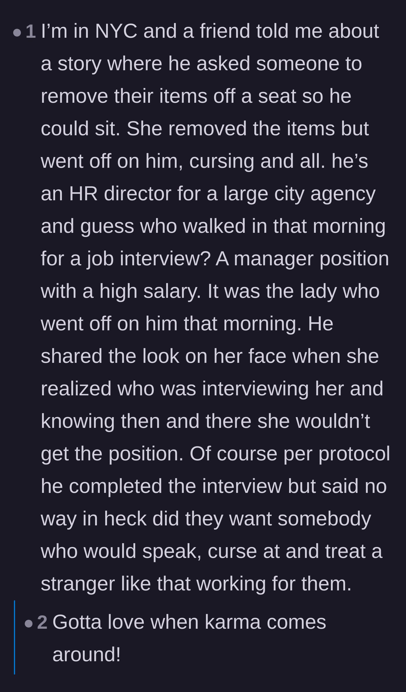 Comment thread 4 - A satisfying karma story about an entitled commuter losing a job opportunity because they cursed out their interviewer on the train.