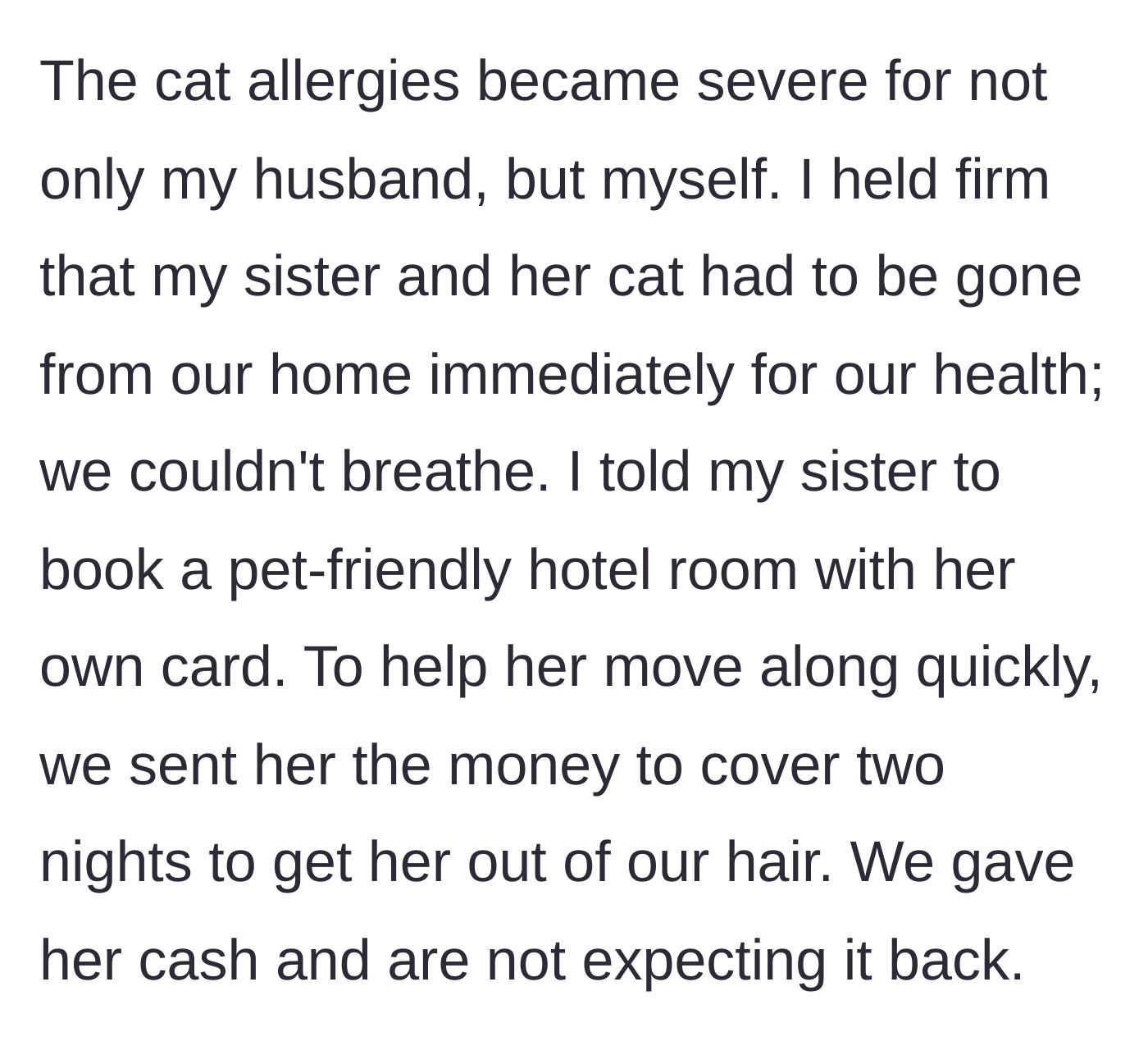 Story part 2 - The main character details the severe allergic reactions to her sister's cat and paying for her sister's hotel.