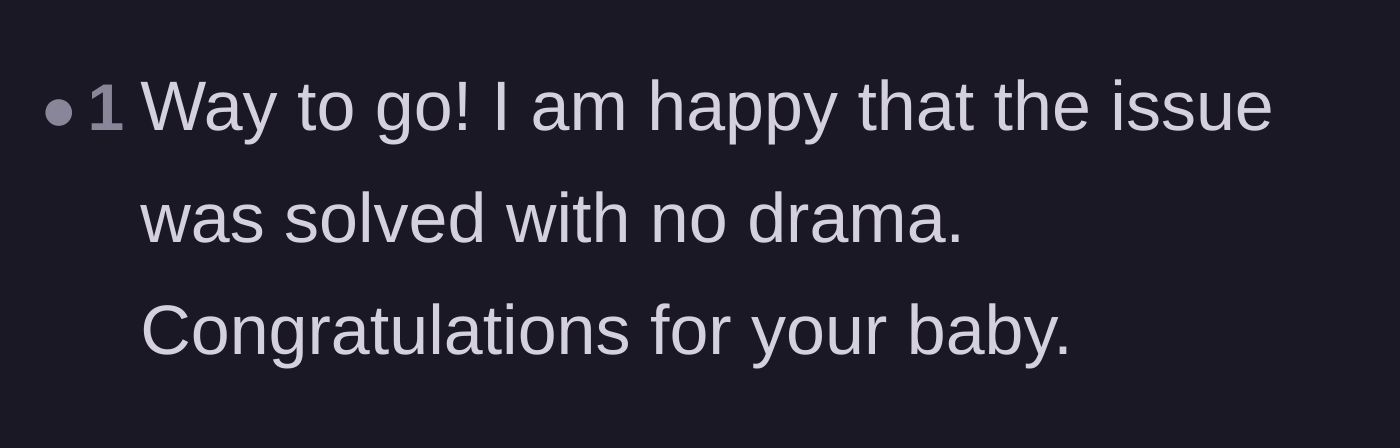 Comment thread 1 - Congratulating the mother on achieving a swift, drama-free resolution.