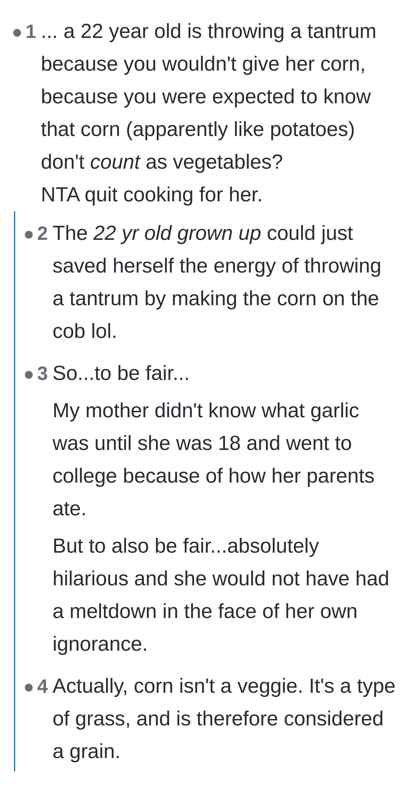 Comment thread 1 - Readers expressing shock that a 22-year-old couldn't just cook the corn herself, spiraling into a hilarious debate about botanical classifications and garlic.