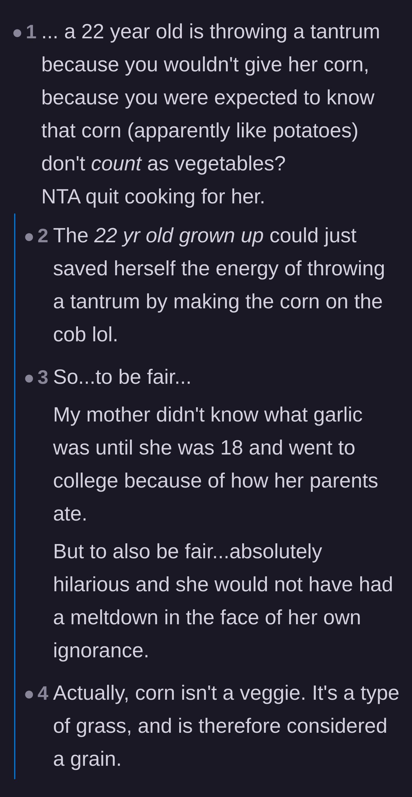 Comment thread 1 - Readers expressing shock that a 22-year-old couldn't just cook the corn herself, spiraling into a hilarious debate about botanical classifications and garlic.