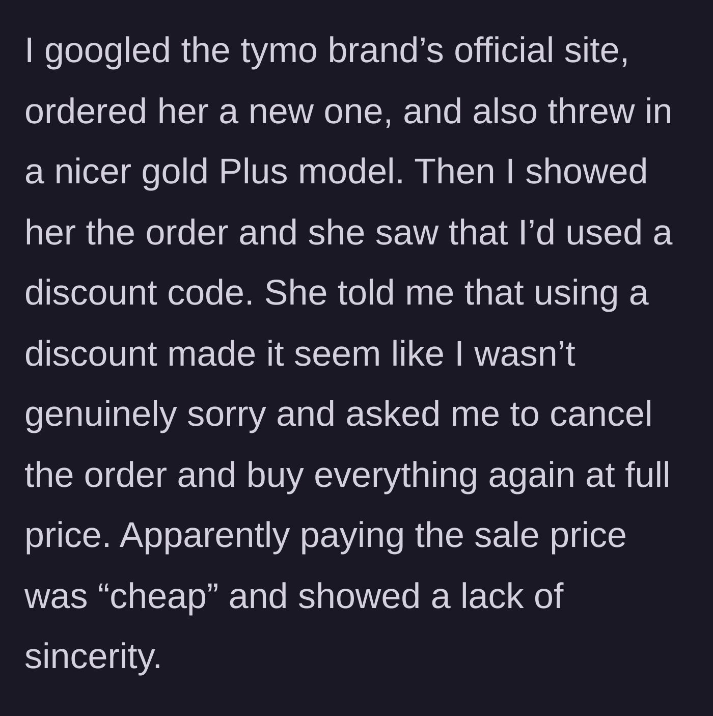 Story part 2 - Girlfriend seeing the receipt and getting angry that her boyfriend used a discount code.