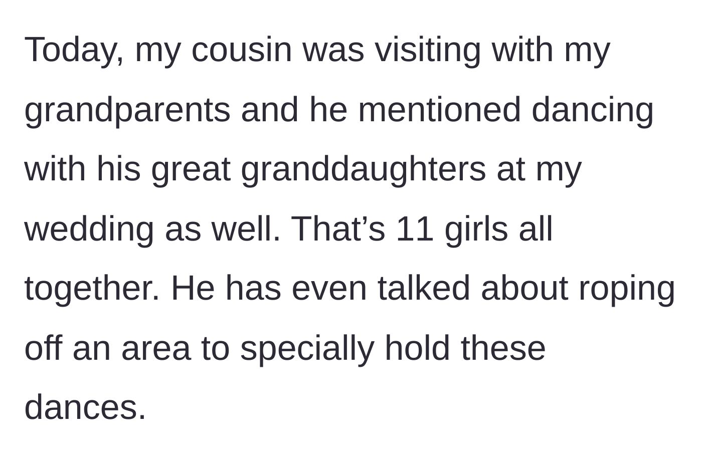 Story part 2 - Cousin visits Grandpa, who now wants to dance with 11 great-granddaughters in a special roped-off area.