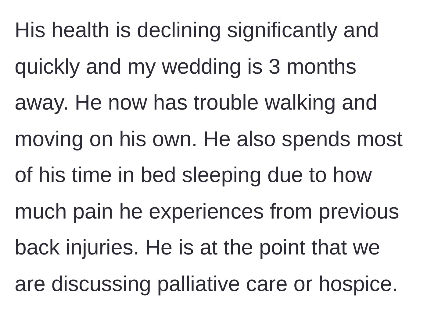 Story part 3 - Grandpa's health rapidly failing three months before the wedding, entering discussions for hospice care.