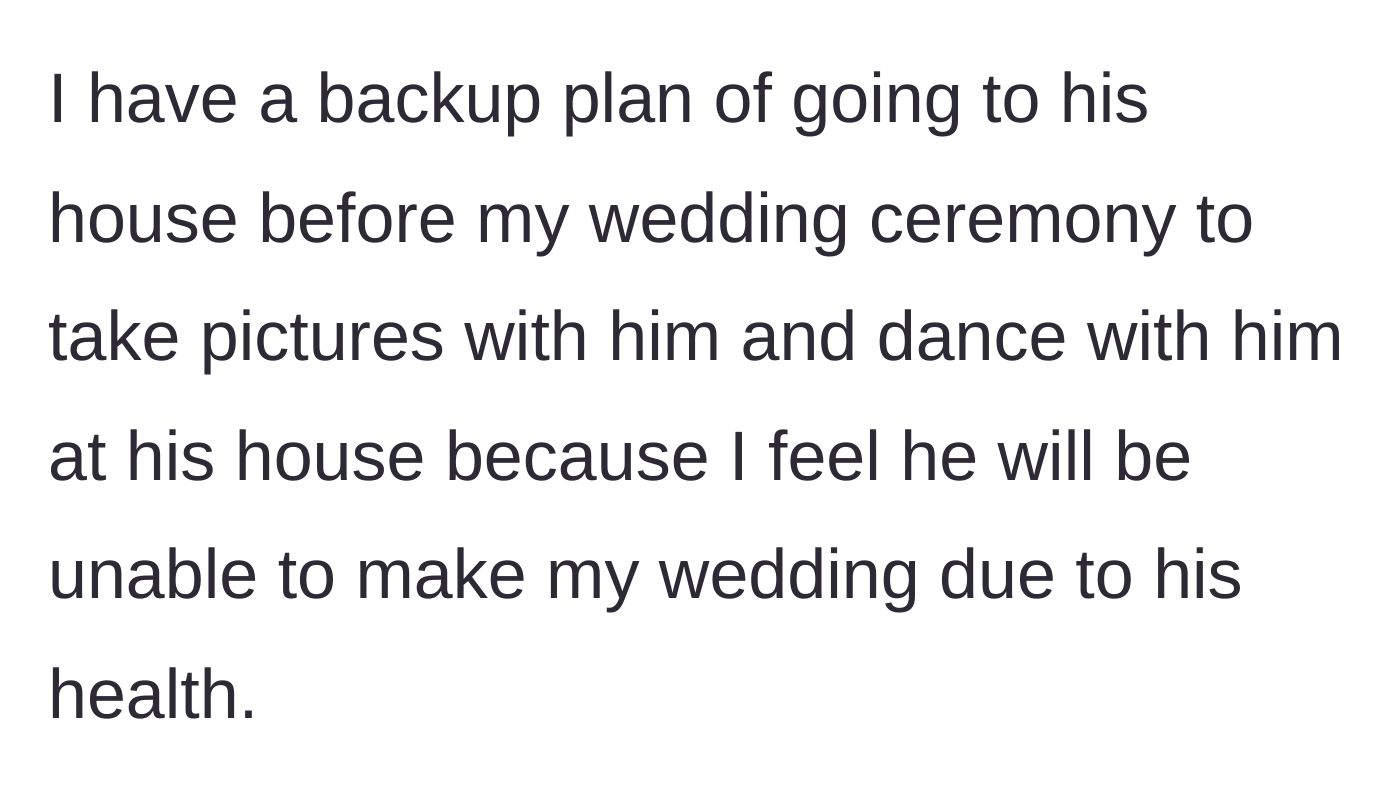 Story part 4 - Bride's heartbreaking backup plan to visit Grandpa in his bed in her wedding dress for a private dance.