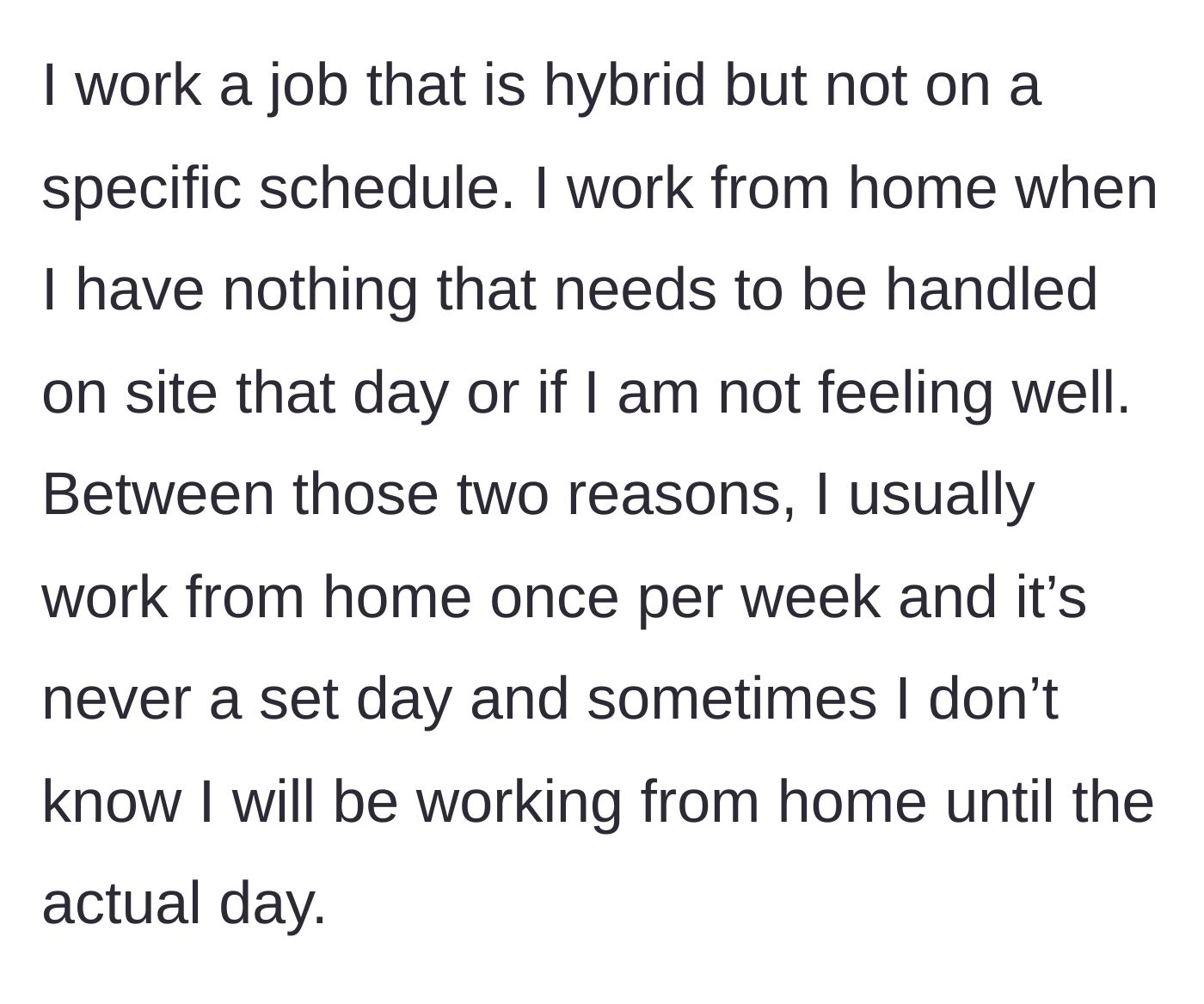 Story part 1 - Explaining the flexible, unscheduled hybrid work-from-home policy.