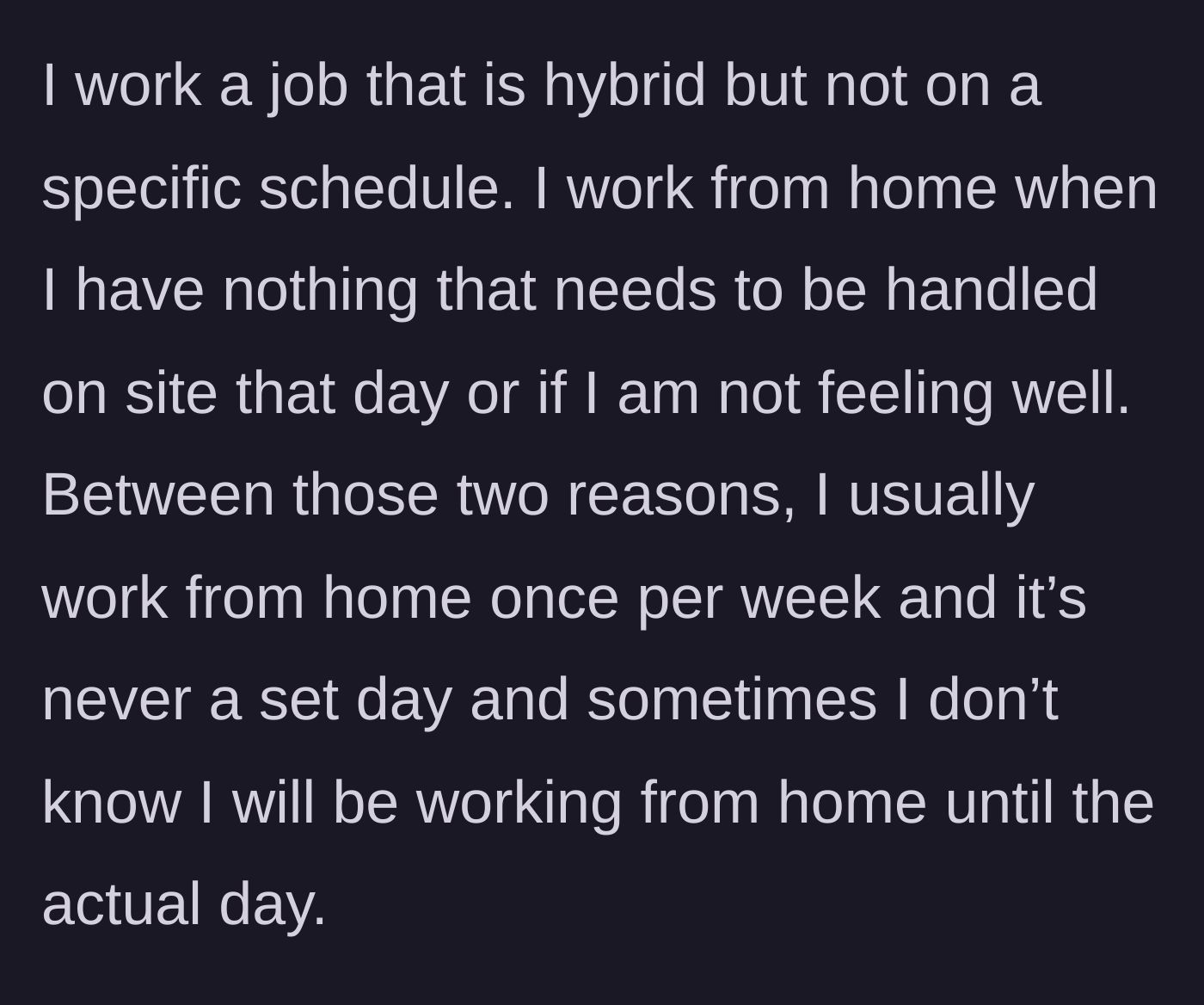 Story part 1 - Explaining the flexible, unscheduled hybrid work-from-home policy.