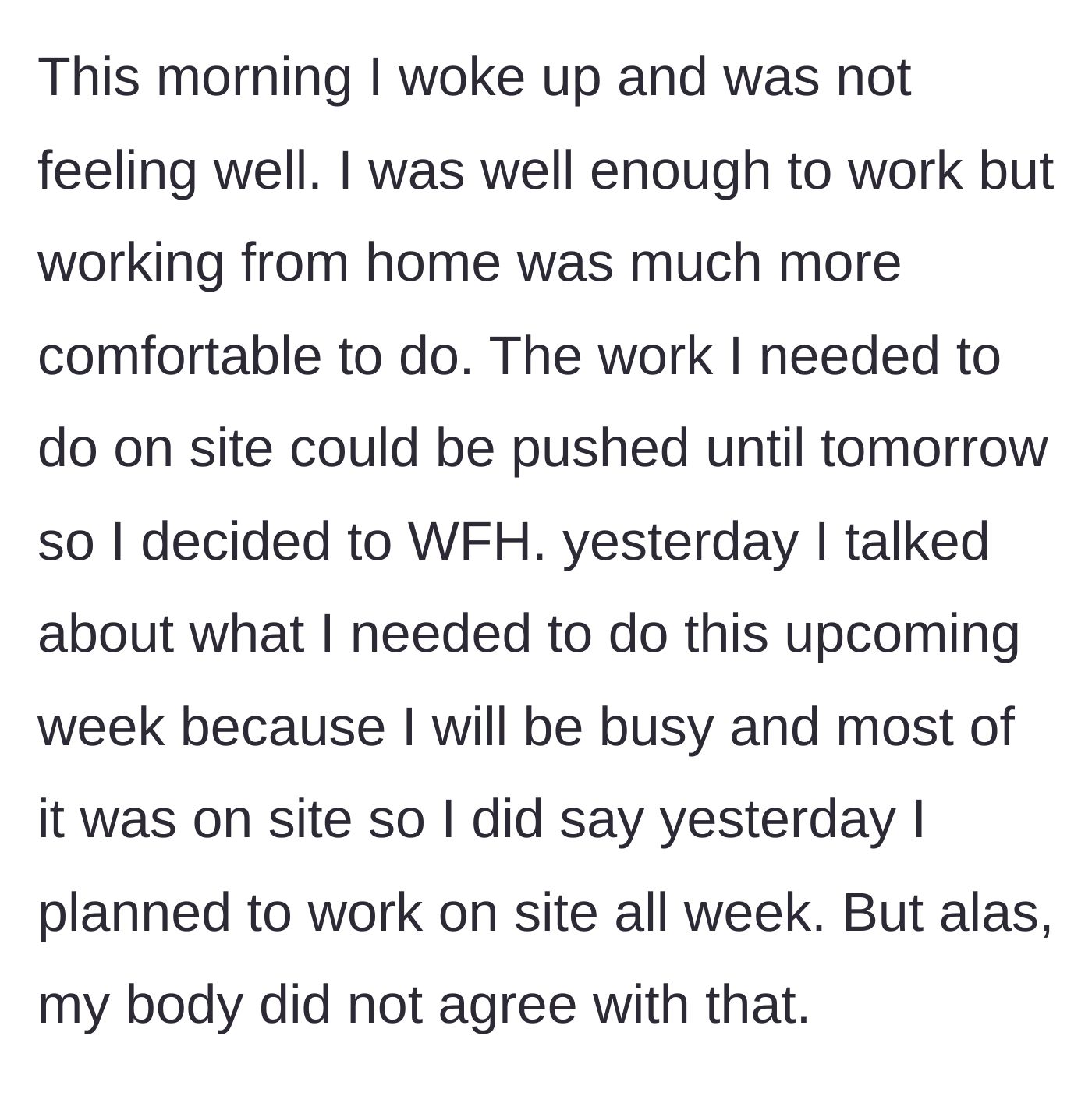 Story part 3 - Waking up sick and deciding to work from home despite previous plans.