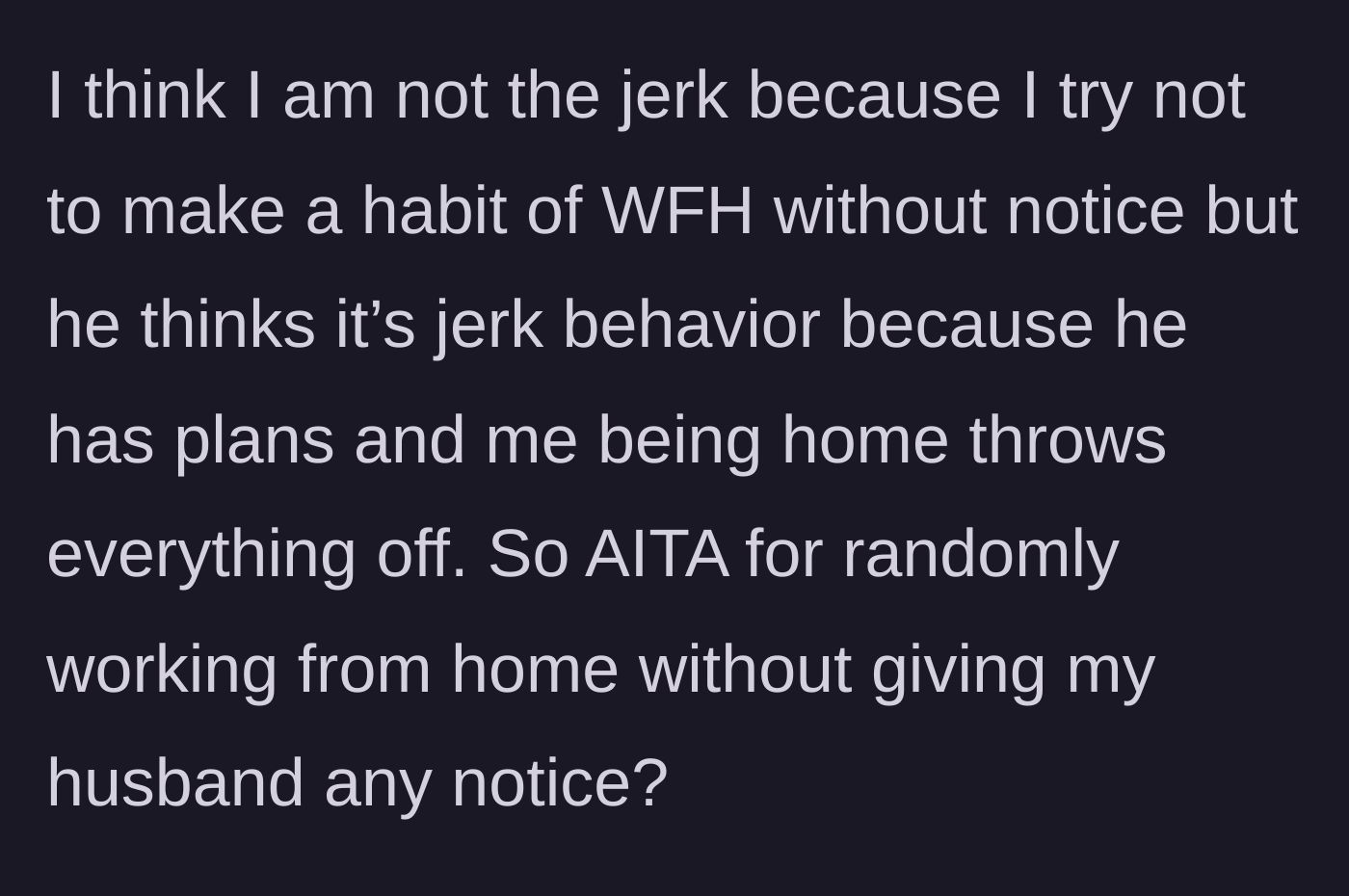 Story part 5 - Questioning if staying home without notice makes her a jerk.