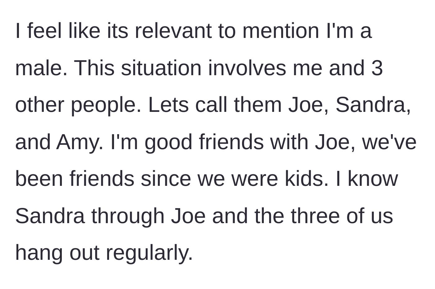 Story part 1 - The driver introduces his friend group, including his childhood friend Joe and their mutual friend Sandra.
