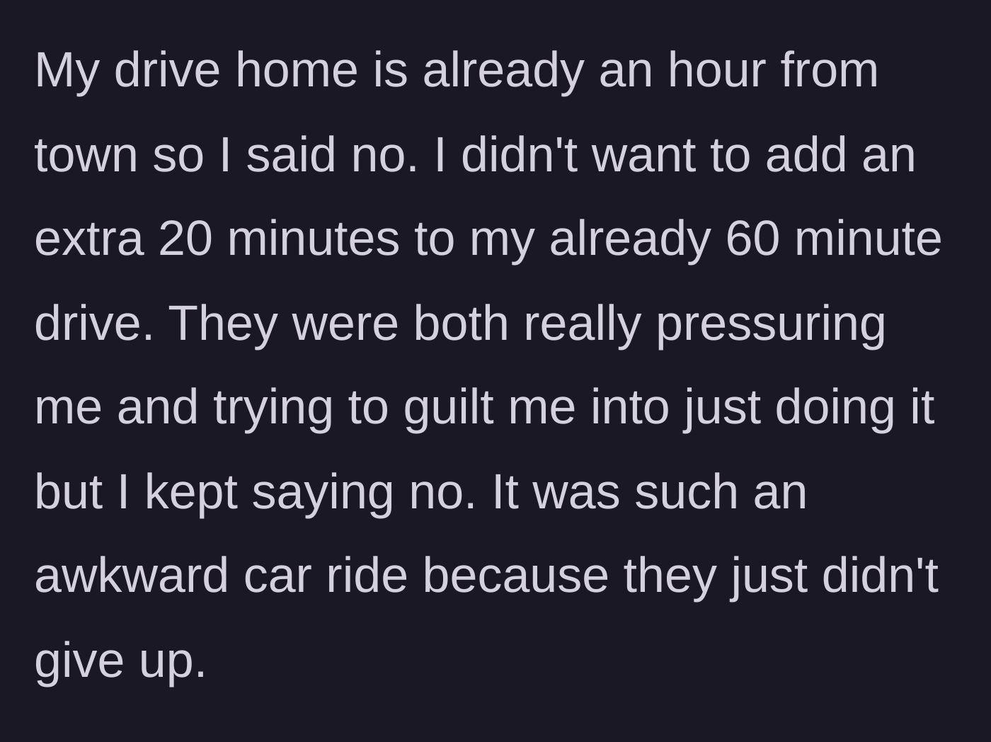 Story part 6 - The driver firmly refuses the detour, enduring an awkward ride as both women pressure and guilt-trip him.