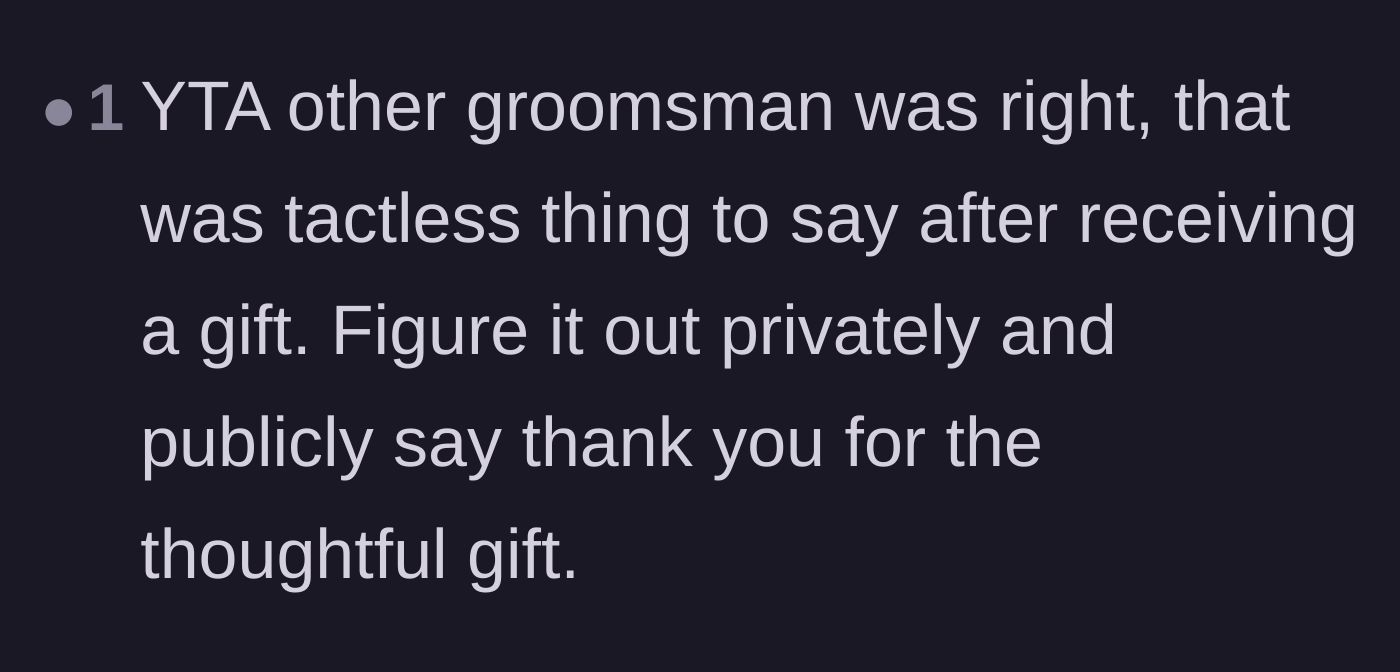 Comment thread 3 - Calling the groomsman tactless for his immediate reaction.