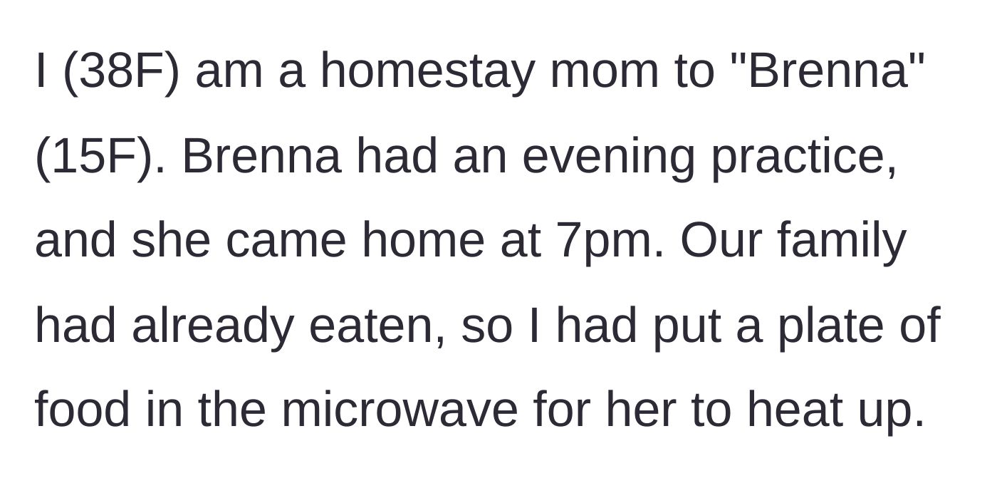 Story part 1 - Homestay mom leaves a pre-cooked dinner in the microwave for her 15-year-old student arriving late from practice.