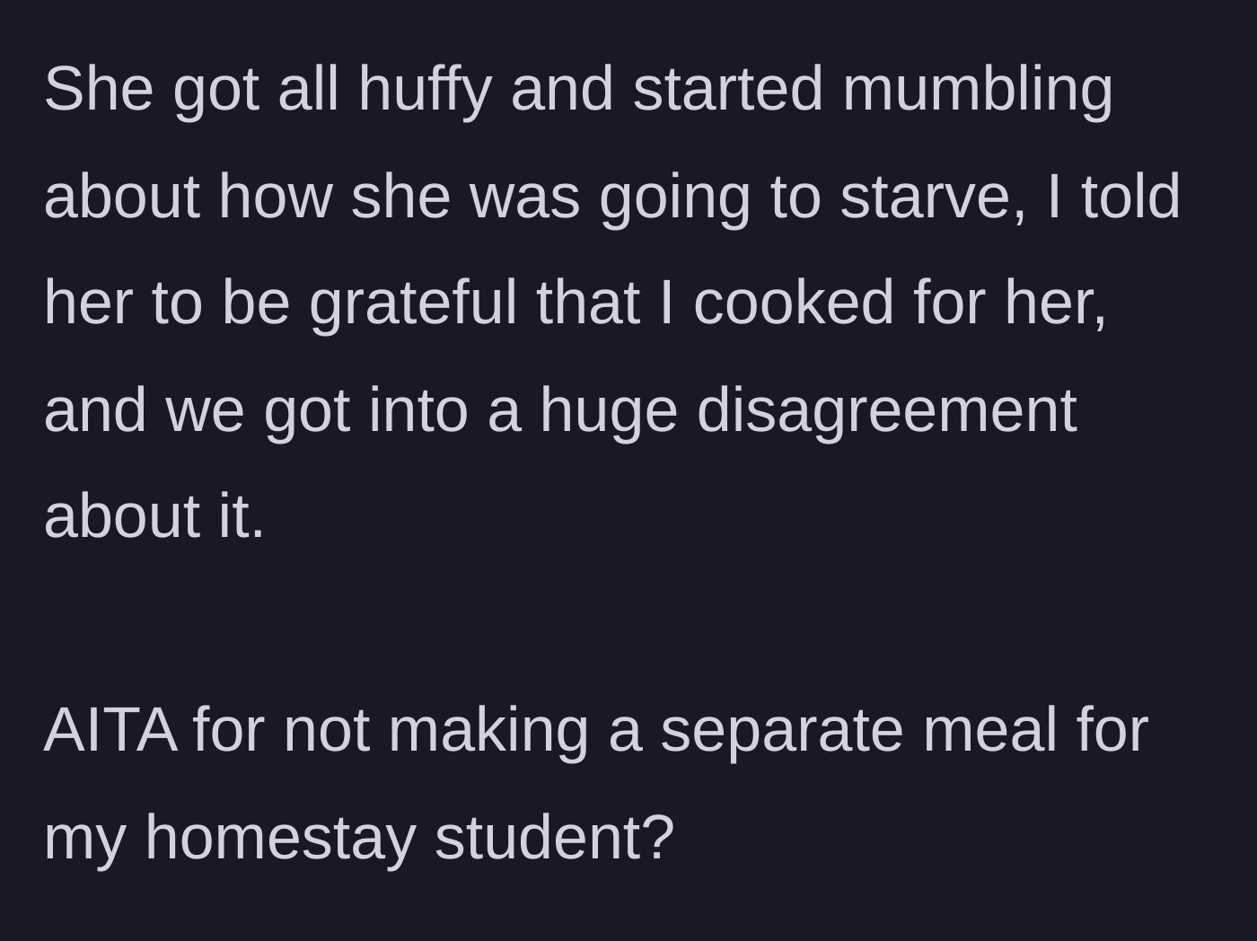 Story part 4 - The teenager throws a tantrum about starving, leading to a massive argument.