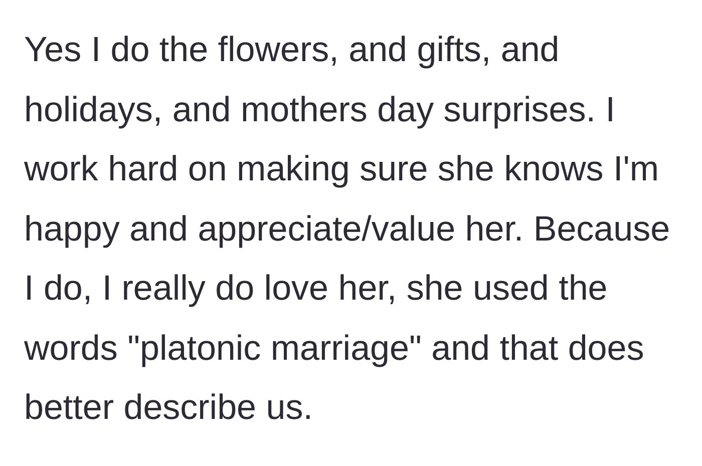 Story part 7 - The husband details the romantic efforts he puts into the marriage, agreeing with his wife's term 'platonic marriage.'