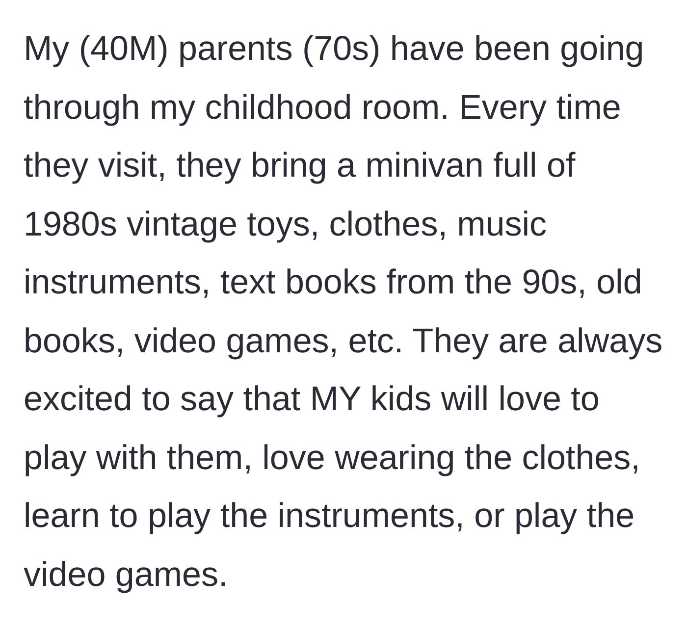 Story part 1 - Parents unloading a minivan full of 1980s toys and clothes into their son's house.