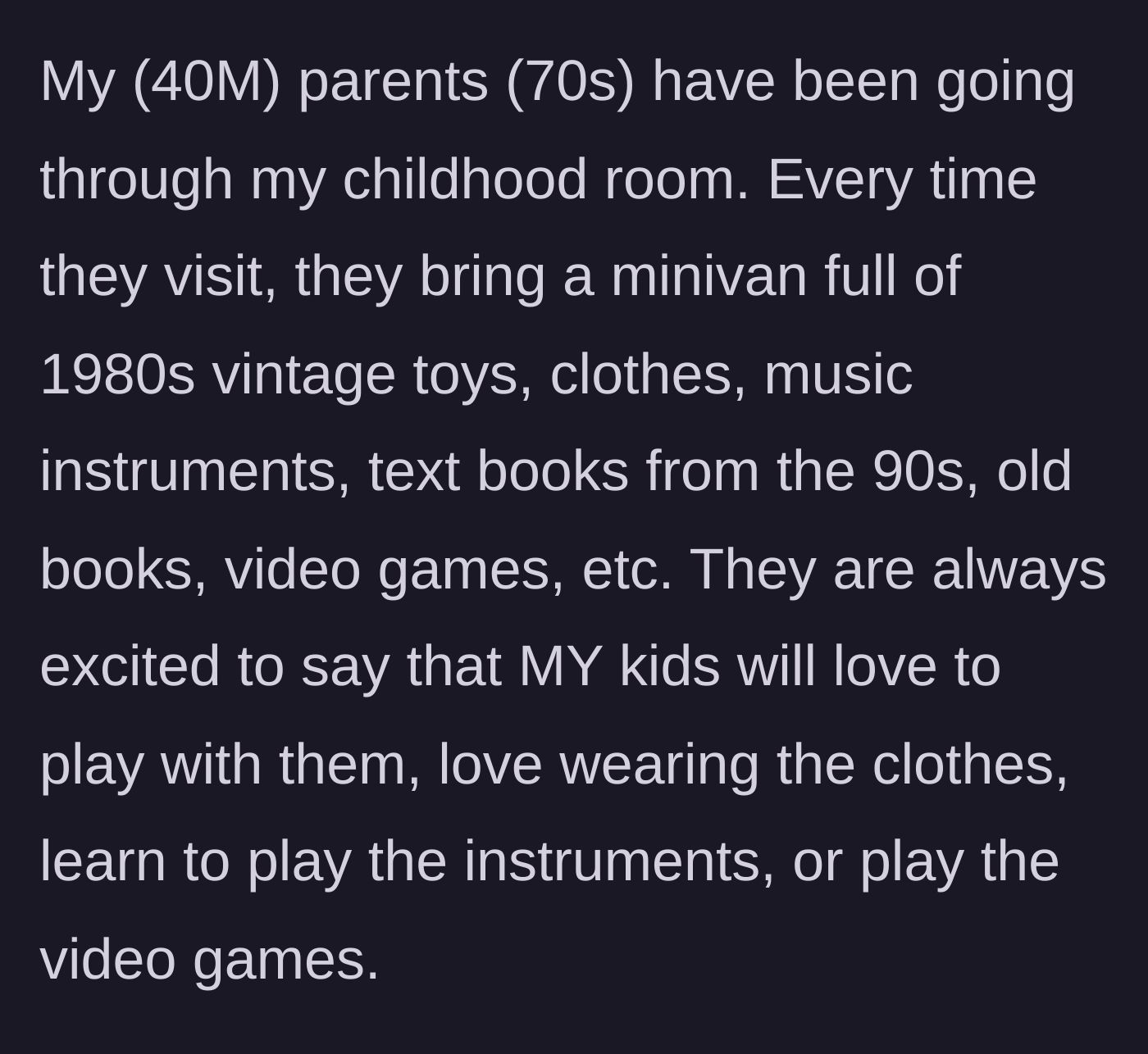 Story part 1 - Parents unloading a minivan full of 1980s toys and clothes into their son's house.