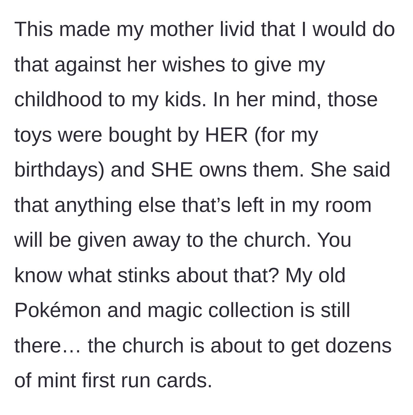 Story part 4 - An angry mother confronting her son and threatening to donate his valuable trading cards to a church.