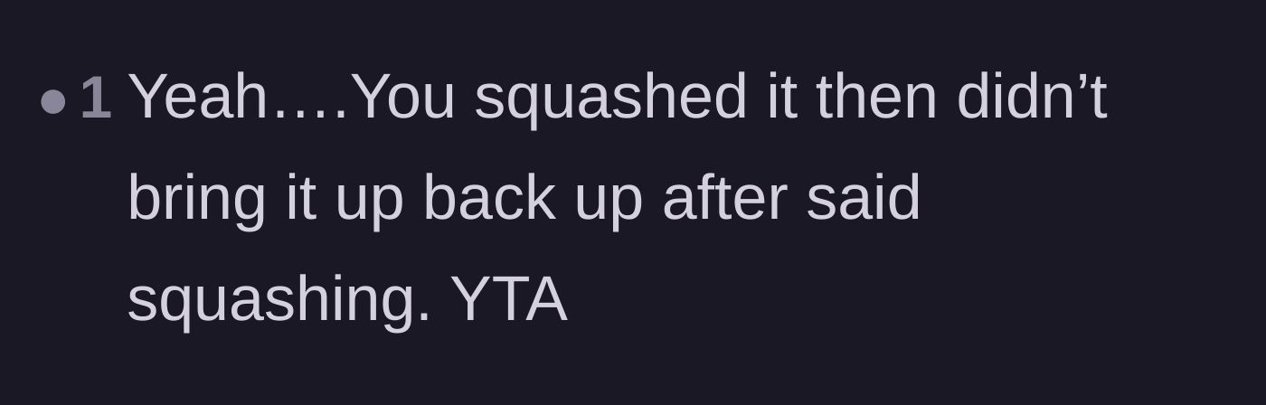 Comment thread 4 - A blunt accusation that the main character squashed the partner's big moment and failed to fix it.