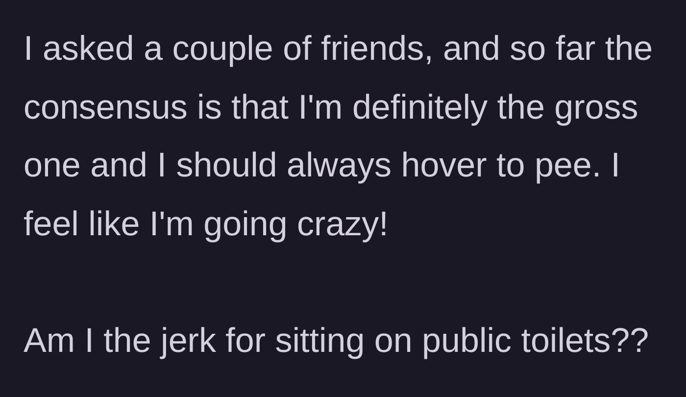 Story part 3 - She asks her friends for advice, but they unexpectedly side with the germaphobe boyfriend, leaving her feeling isolated and crazy.