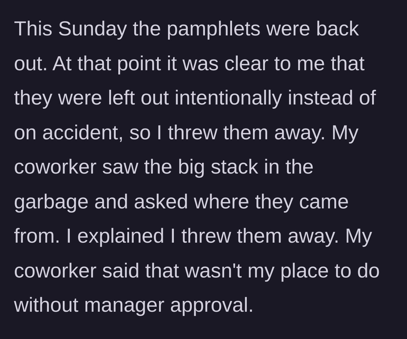 Story part 2 - The pamphlets reappear the following week, prompting the bartender to throw them away, sparking a confrontation with a coworker.