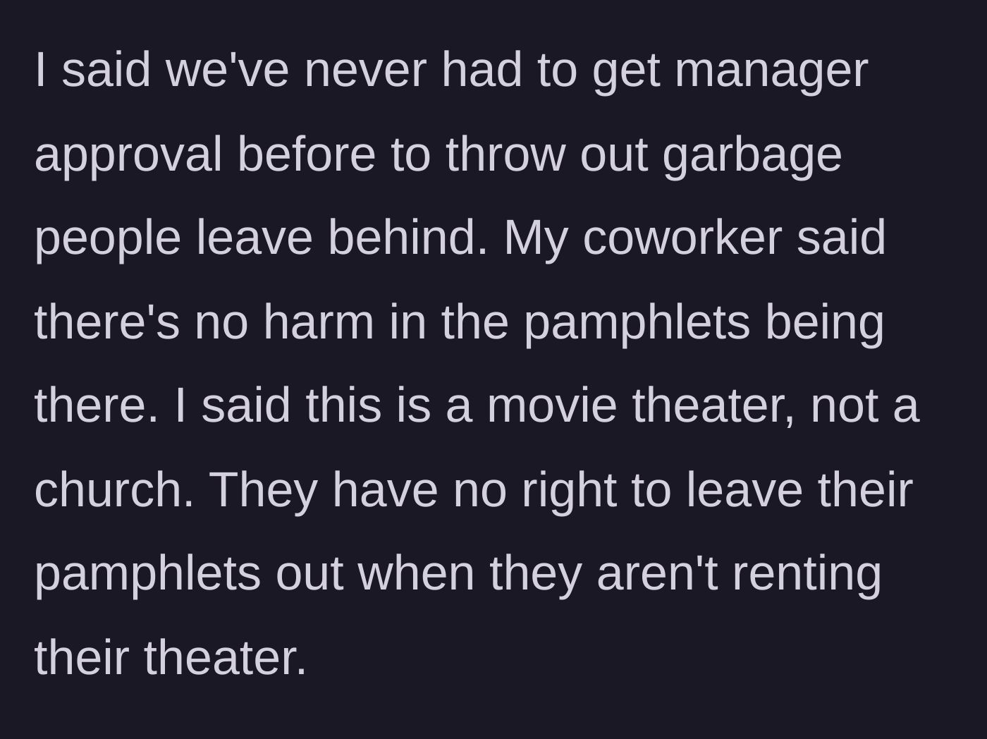 Story part 3 - The bartender defends trashing the pamphlets, arguing the church has no right to leave them, while the coworker defends the clutter.