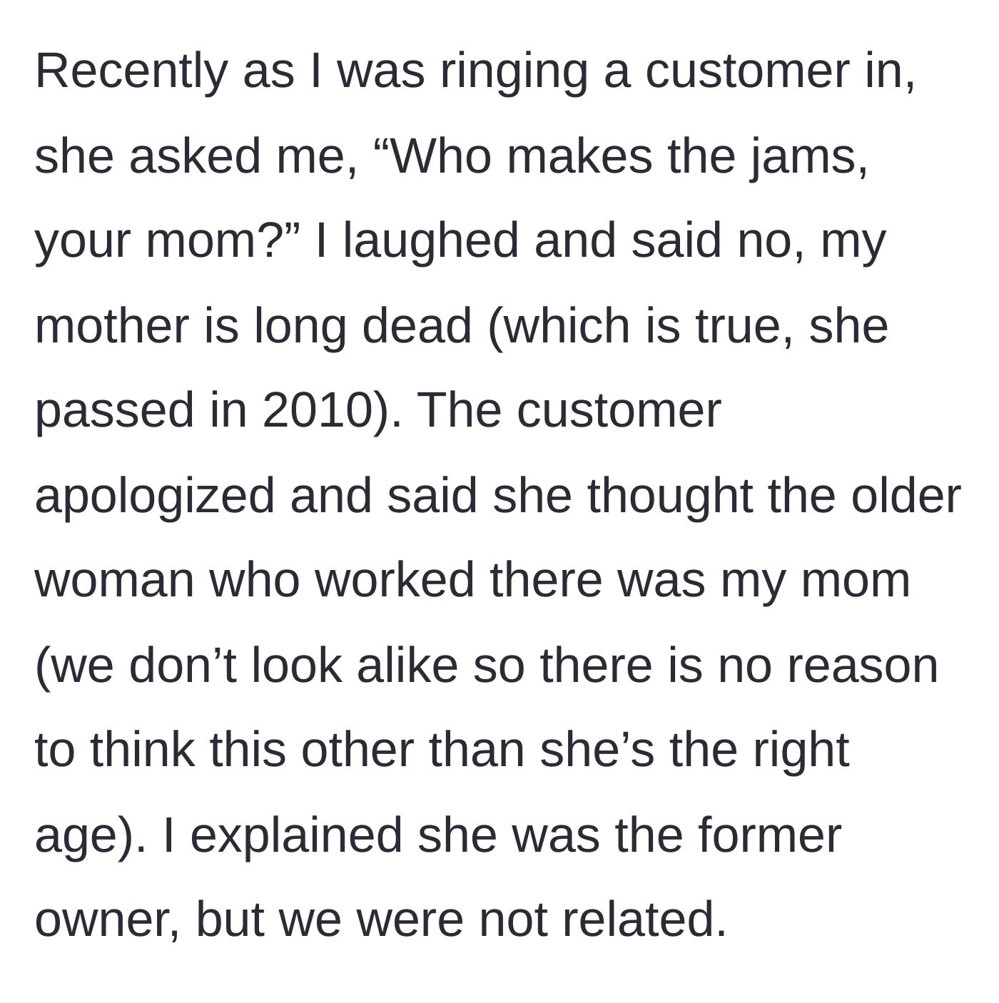 Story part 2 - A customer asks if Gladys is the main character's mother, and the main character bluntly replies that their mother passed away in 2010.