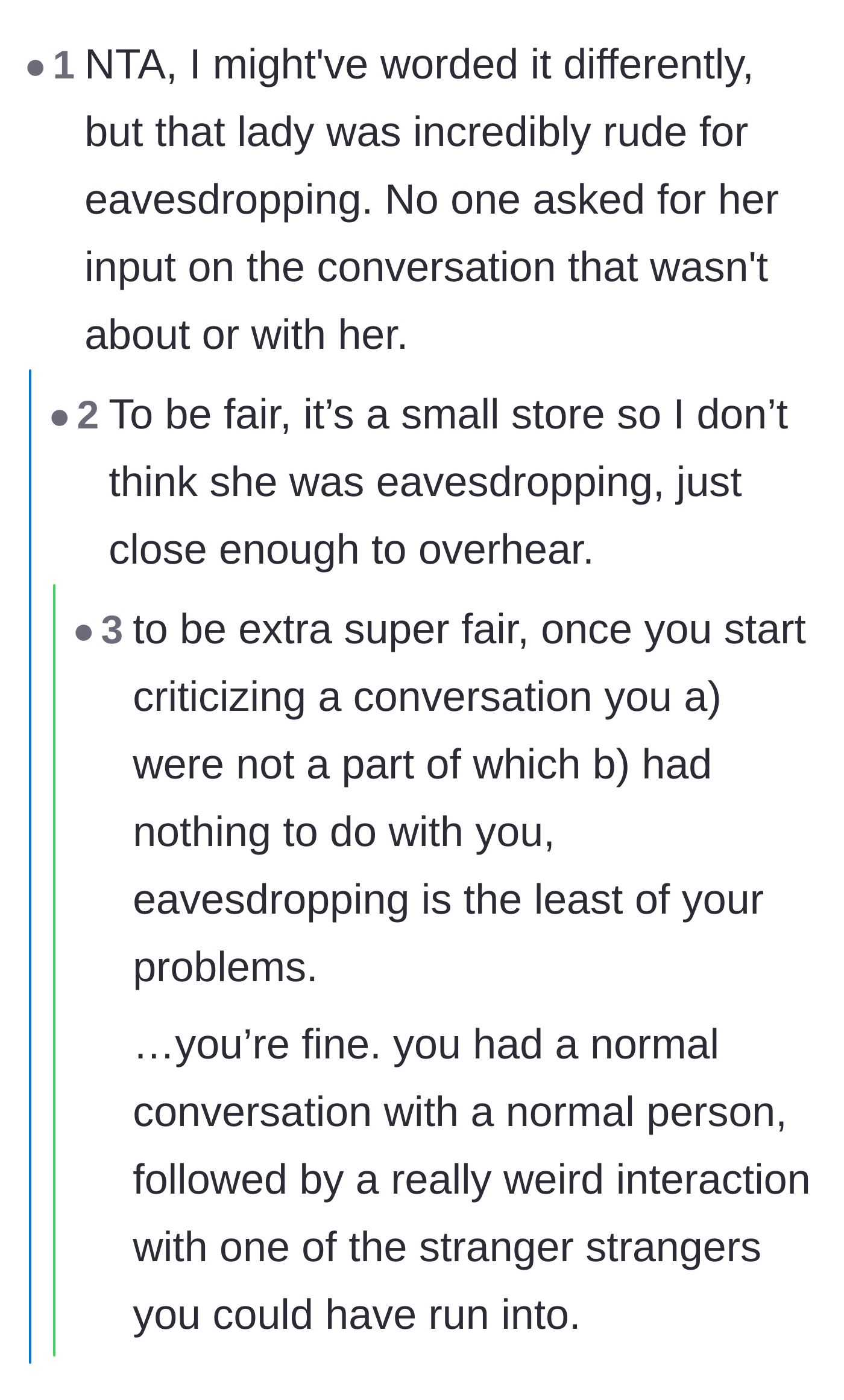 Comment thread 1 - A debate about the bystander's unwarranted eavesdropping and whether the truth was necessary.