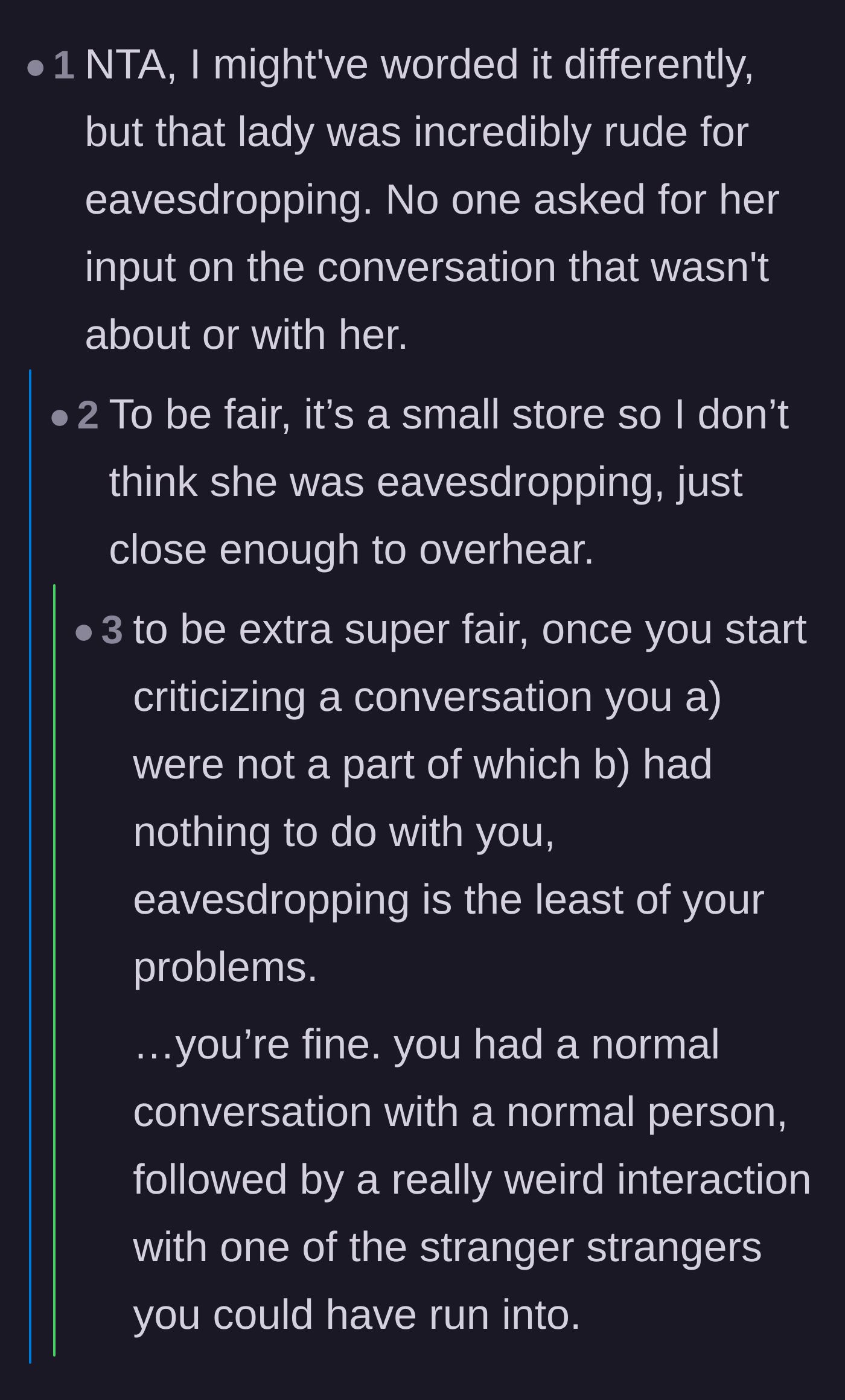 Comment thread 1 - A debate about the bystander's unwarranted eavesdropping and whether the truth was necessary.