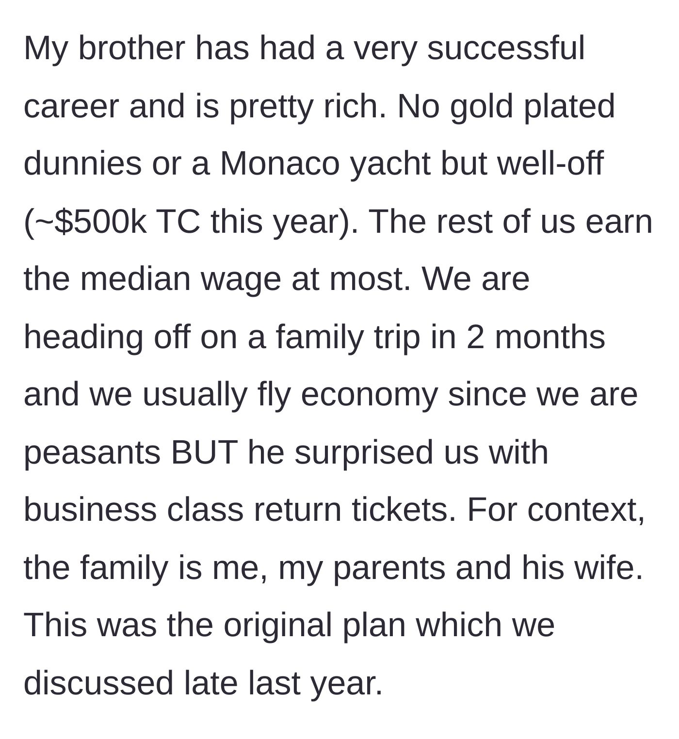 Story part 1 - The author explains that his wealthy brother surprised their immediate family with business class tickets for an upcoming trip.