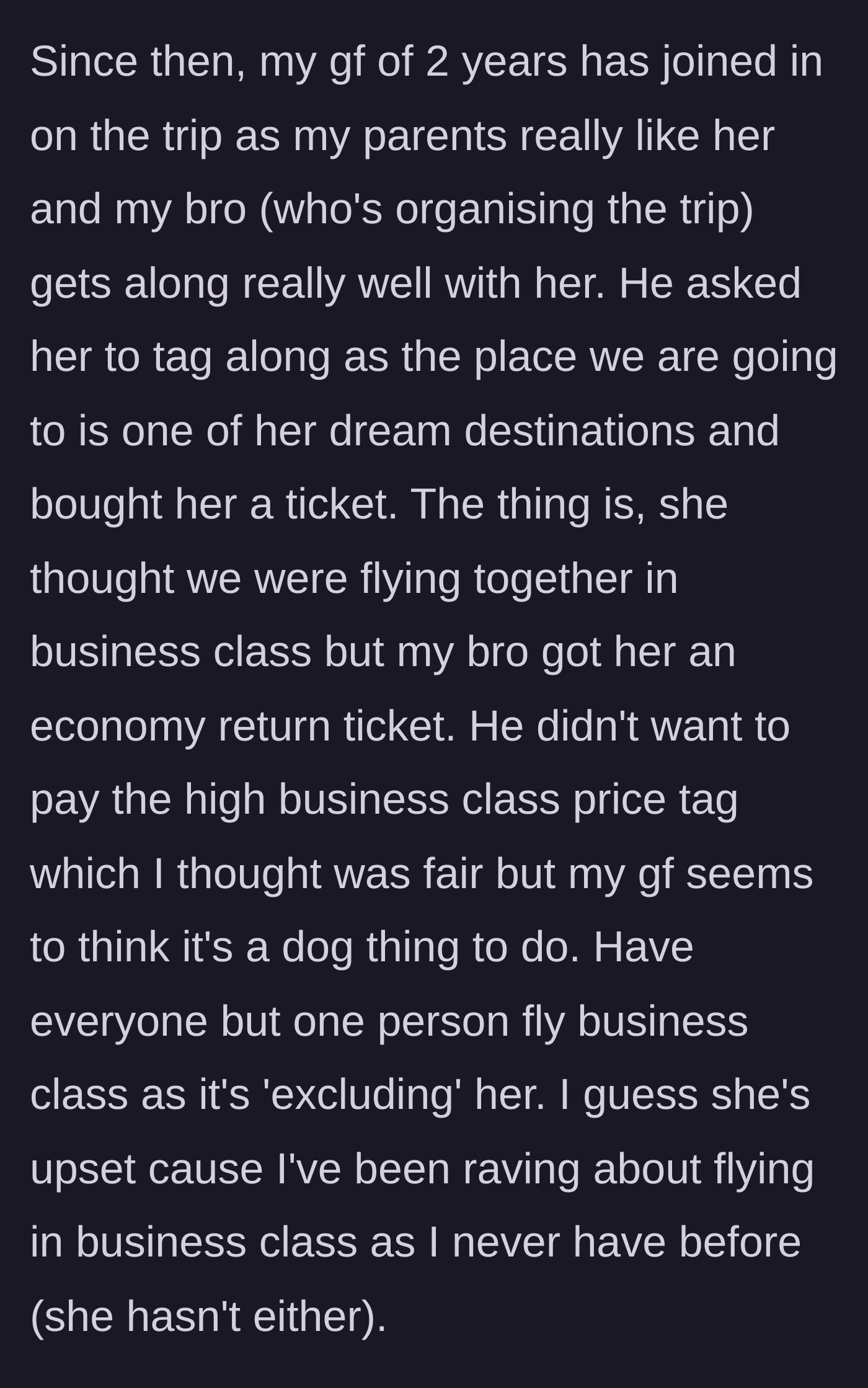 Story part 2 - The author's girlfriend of two years is invited later and given a free economy ticket by the brother, which upsets her because she isn't in business class with the rest of them.