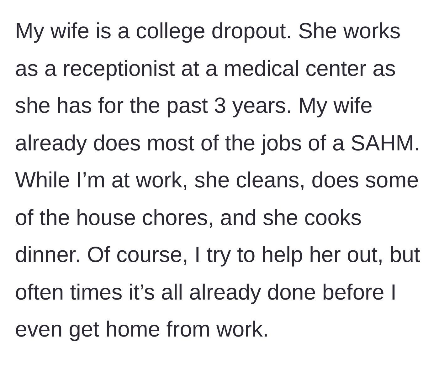 Story part 2 - Describing the wife's receptionist job and how she voluntarily completes all the household chores before he gets home.