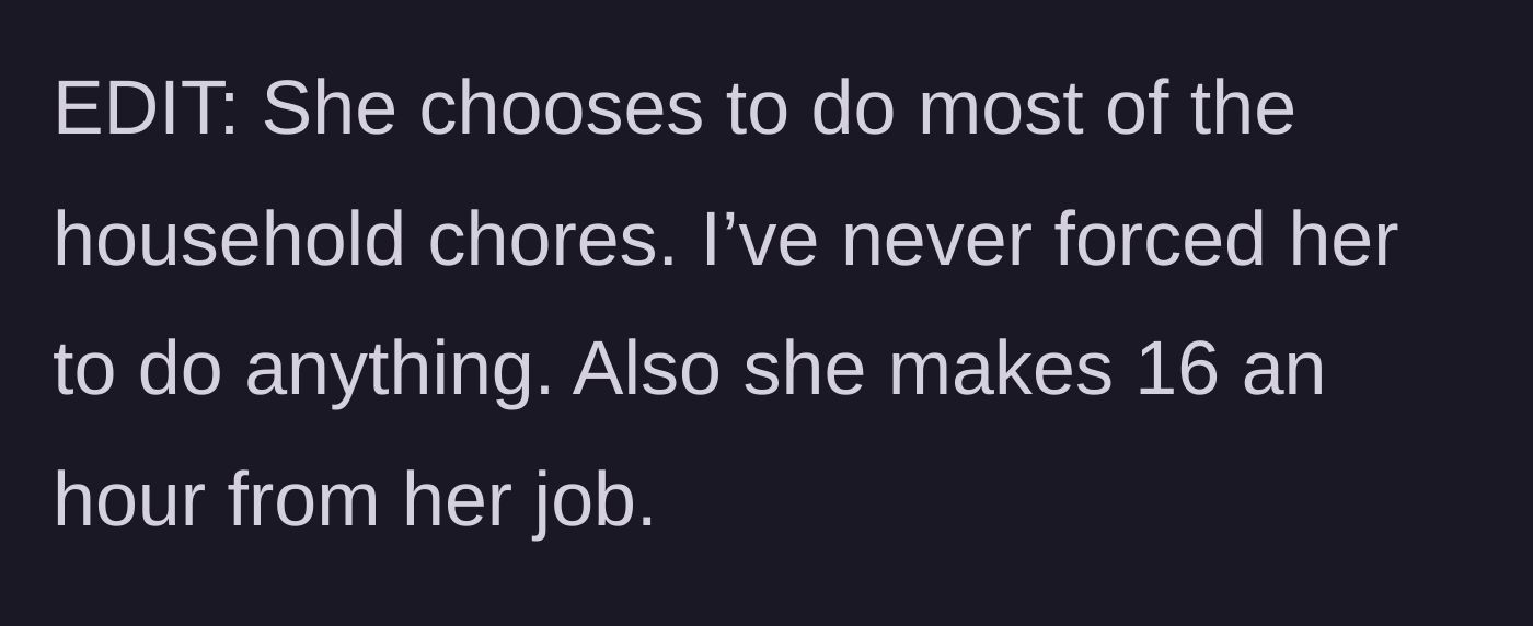 Story part 4 - Husband clarifying his wife's $16 hourly wage and reiterating that she chooses to do the chores.