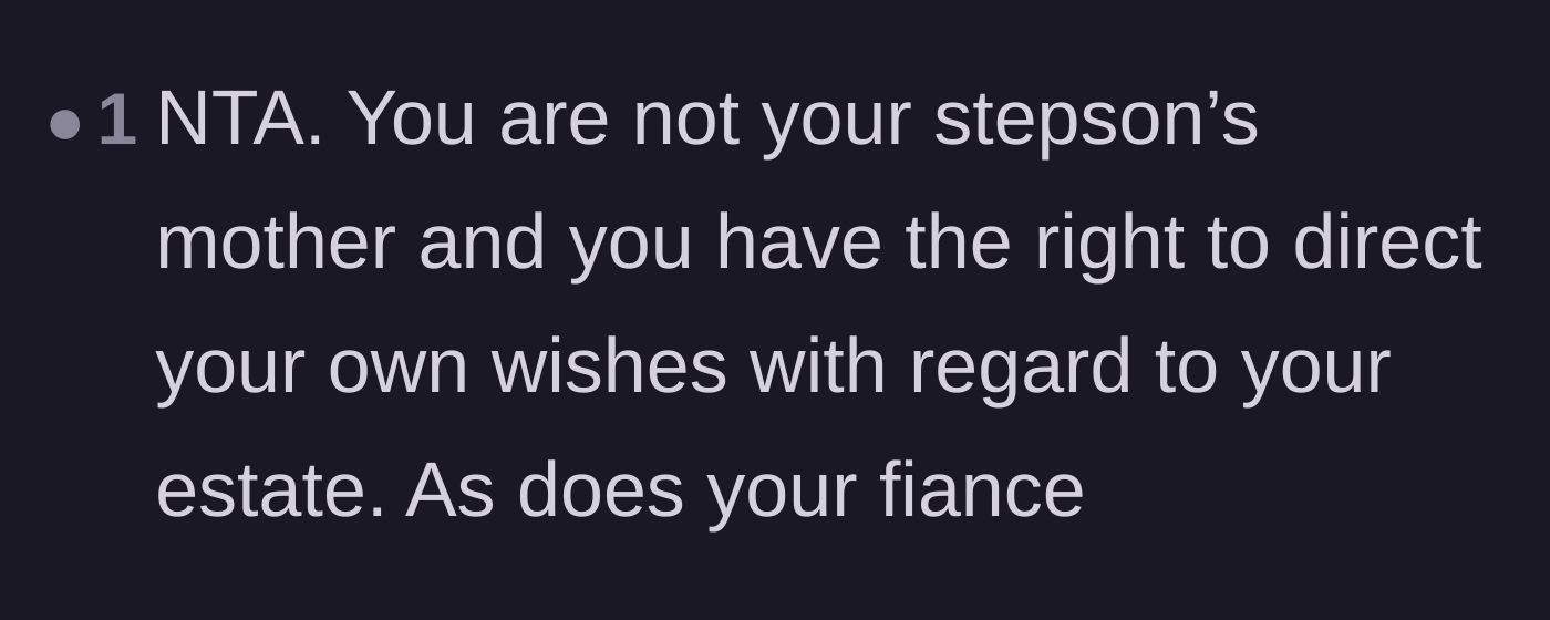 Comment thread 4 - A comment affirming the author is not the stepson's mother and has the right to direct her own estate as she sees fit.