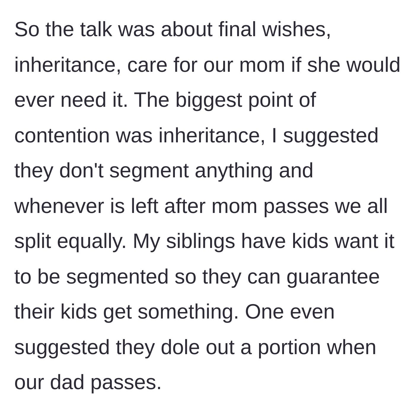 Story part 2 - Siblings argue over dividing an inheritance early to fund their children, while the main character suggests protecting their mother first.