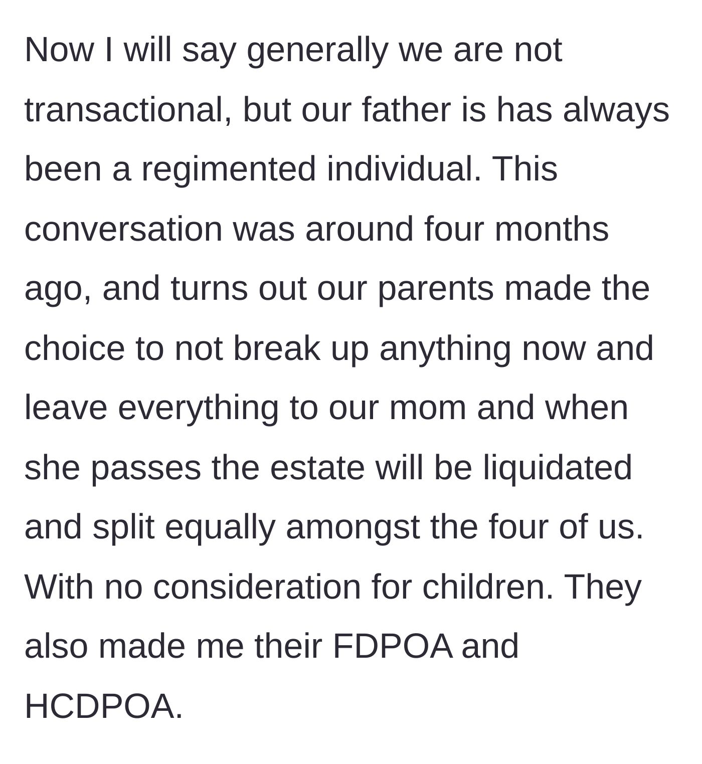 Story part 3 - Parents side with the main character, leaving the estate intact for the mother and appointing him as power of attorney.