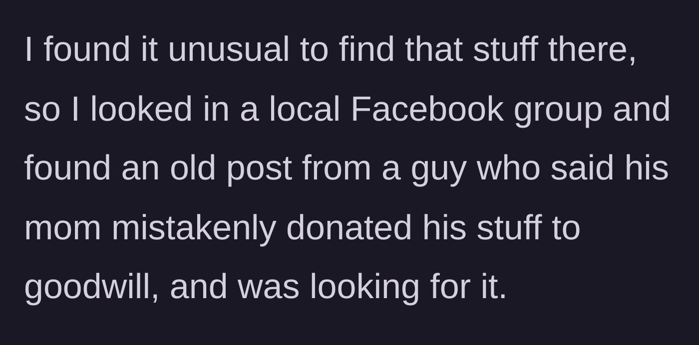 Story part 2 - Discovering a Facebook post from a guy whose mother accidentally donated his gear.