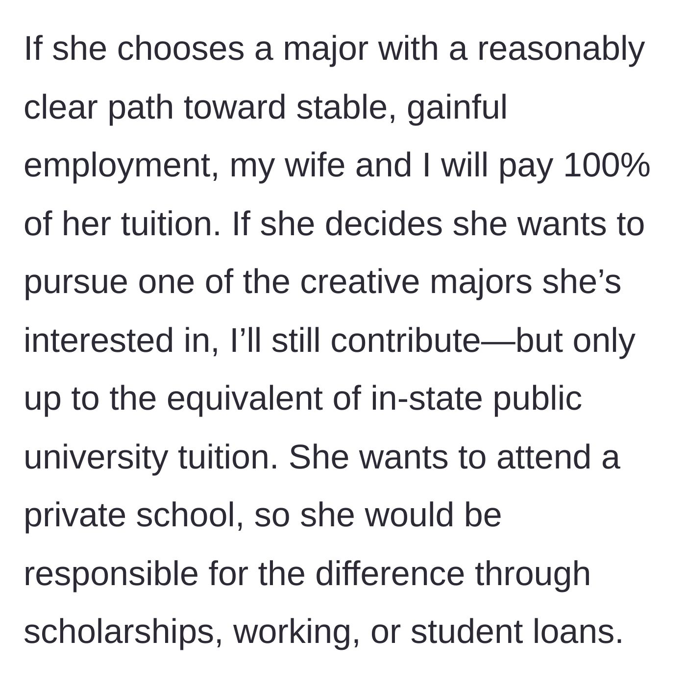 Story part 3 - Dad offers full tuition for a practical degree, or in-state tuition for a creative one.